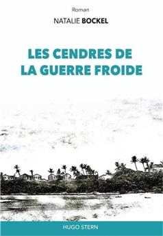 LES CENDRES DE LA GUERRE FROIDE.