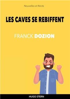 LES CAVES SE REBIFFENT.