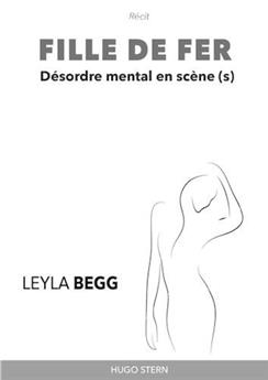 FILLE DE FER : DÉSORDRE MENTAL EN SCÈNE(S)