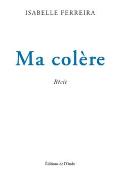 MA COLÈRE