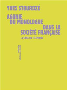 AGONIE DU MONOLOGUE DANS LA SOCIÉTÉ FRANÇAISE