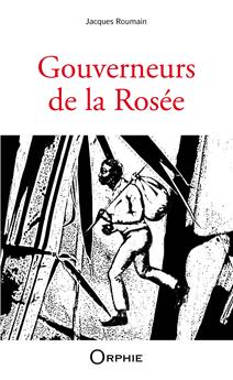 GOUVERNEURS DE LA ROSÉE