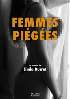 FEMMES PIÉGÉES.