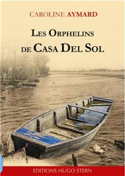 LES ORPHELINS DE CASA DEL SOL