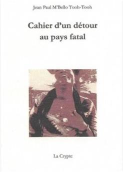 CAHIER D´UN DÉTOUR AU PAYS FATAL