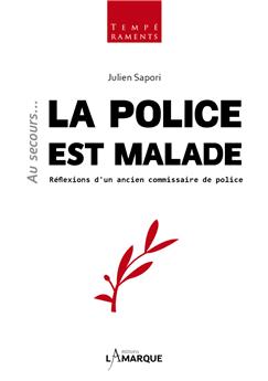AU SECOURS… LA POLICE EST MALADE