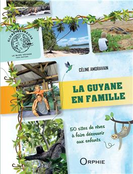 LA GUYANE EN FAMILLE