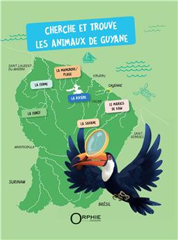 CHERCHE ET TROUVE LES ANIMAUX DE GUYANE