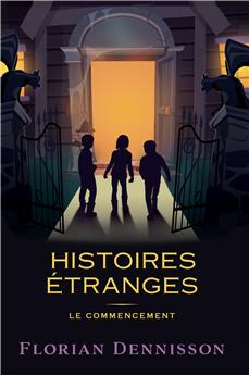 HISTOIRES ÉTRANGES