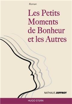 LES PETITS MOMENTS DE BONHEUR.