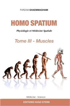 HOMO SPATIUM. TOME III - MUSCLES
