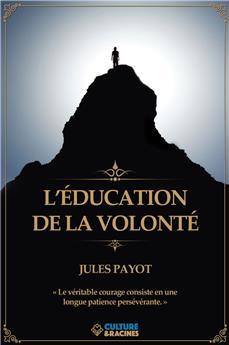 L´EDUCATION DE LA VOLONTE