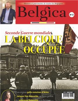 BELGICA N°2 : HISTOIRE ET PATRIMOINE DE TOUTES LES BELGIQUES