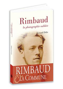 ARTHUR RAIMBAUD : LA PHOTOGRAPHIE OUBLIEE