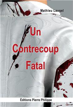 UN CONTRECOUP FATAL