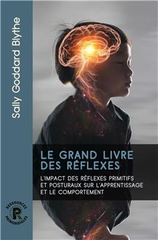 LE GRAND LIVRE DES RÉFLEXES