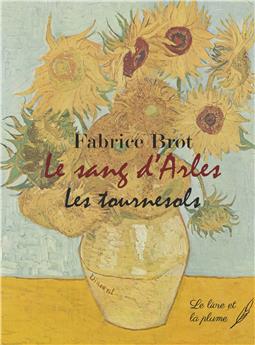 LE SANG D´ARLES : LES TOURNESOLS.