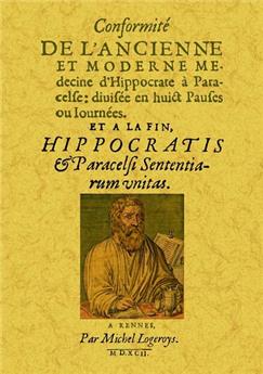 CONFORMITÉ DE L'ANCIENNE ET MODERNE MÉDECINE D'HIPPOCRATE À PARACELSE