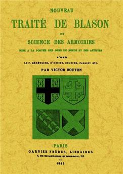 NOUVEAU TRAITÉ DE BLASON OU SCIENCE DES ARMOIRIES