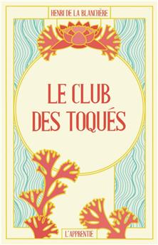 LE CLUB DES TOQUÉS (OU LE FOOL´S CLUB POUR LES BRITISHS)