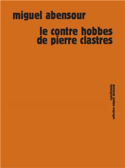 LE CONTRE HOBBES DE PIERRE CLASTRES