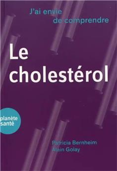 J´AI ENVIE DE COMPRENDRE... LE CHOLESTEROL