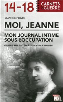 MOI, JEANNE - MON JOURNAL INTIME SOUS L´OCCUPATION