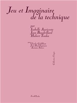 LE JEU ET L´IMAGINAIRE DE LA TECHNIQUE