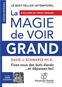 LA MAGIE DE VOIR GRAND