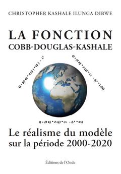 LA FONCTION COBB-DOUGLAS-KASHALE : LE RÉALISME DU MODÈLE (SUR LA PÉRIODE 2000-2020)