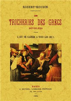 LES TRICHÉRIES DES GRECS DÉVOILÉES