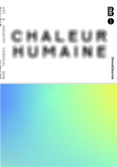 CHALEUR HUMAINE : TRIENNALE ART & INDUSTRIE 2023 (ENG)