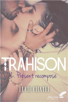 TRAHISON : TOME 2