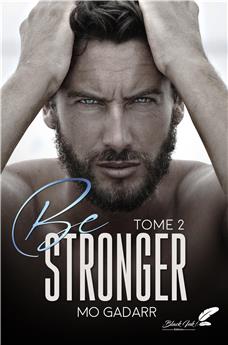 BE STRONGER : TOME 2