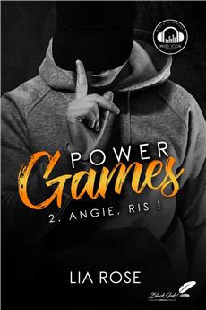 POWER GAMES : TOME 2 - ANGE, RIS !