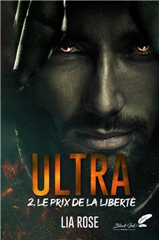 ULTRA : TOME 2 - LE PRIX DE LA LIBERTÉ