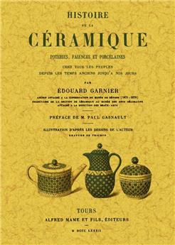 HISTOIRE DE LA CÉRAMIQUE, POTERIES, FAÏENCES ET PORCELAINES