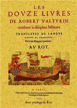 LES DOUZE LIVRES DE ROBERT VALTURIN TOUCHANT LA DISCIPLINE MILITAIRE