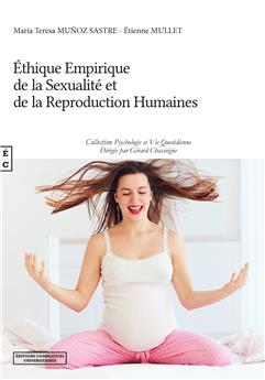 ÉTHIQUE EMPIRIQUE DE LA SEXUALITÉ ET DE LA REPRODUCTION HUMAINES