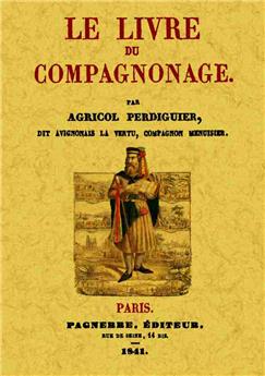 LE LIVRE DU COMPAGNONAGE (2 TOMES, 1 VOLUME)