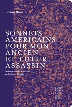 SONNETS AMÉRICAINS POUR MON ANCIEN ET FUTUR ASSASSIN