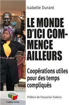 LE MONDE D´ICI COMMENCE AILLEURS