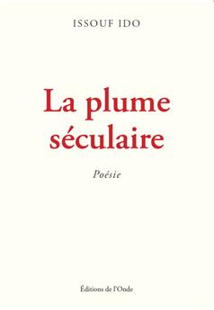 LA PLUME SÉCULAIRE