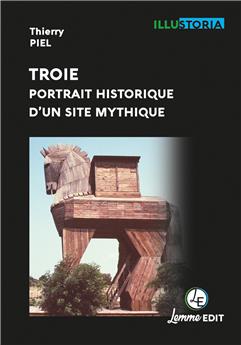 TROIE, PORTRAIT HISTORIQUE D’UN SITE MYTHIQUE