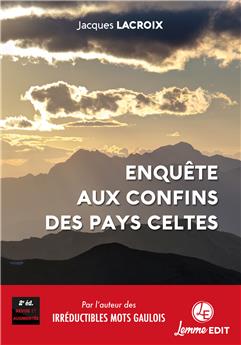 ENQUÊTE AUX CONFINS DES PAYS CELTES (2E ÉD.)