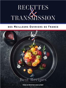 MEILLEURS OUVRIERS DE FRANCE - RECETTES &. TRANSMISSION