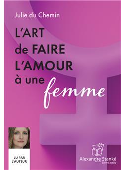 L´ART DE FAIRE L´AMOUR À UNE FEMME