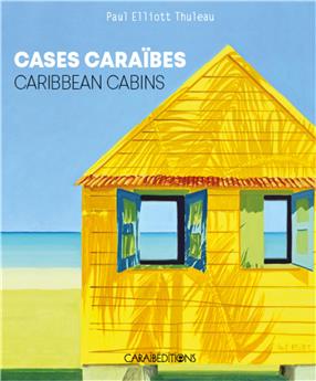 CASES CARAÏBES : CARIBBEAN CABINS