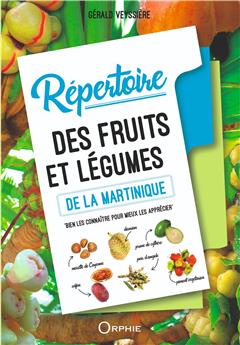 REPERTOIRE DES FRUITS ET LÉGUMES DE LA MARTINIQUE