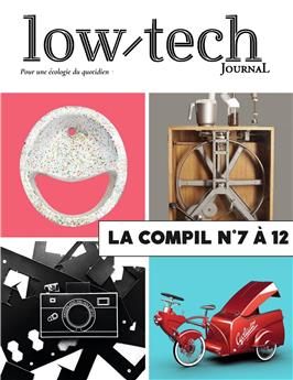 LOW-TECH JOURNAL - LA COMPIL N°7 À 12